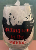 Spilling Wine in the Bathtub Wine Glass