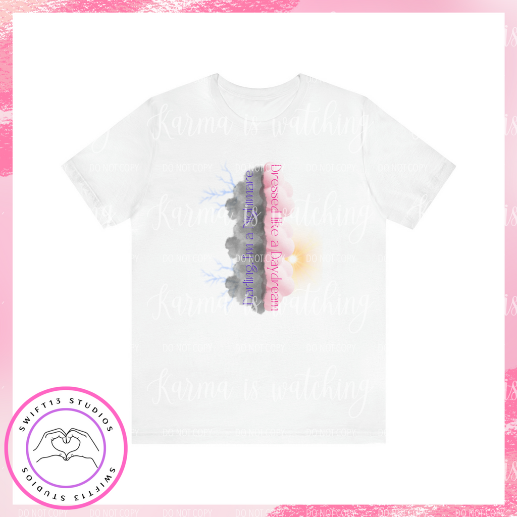 "Darling I'm a Nightmare Dressed like a Daydream" 1989 Style Inspired Shirt
