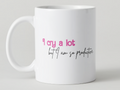 The Tortured Poets Department I Can Do It With a Broken Heart I Cry A Lot Mug