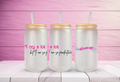Tortured Poets Department I Can Do It with a Broken Heart Inspired Glass Can Tumbler