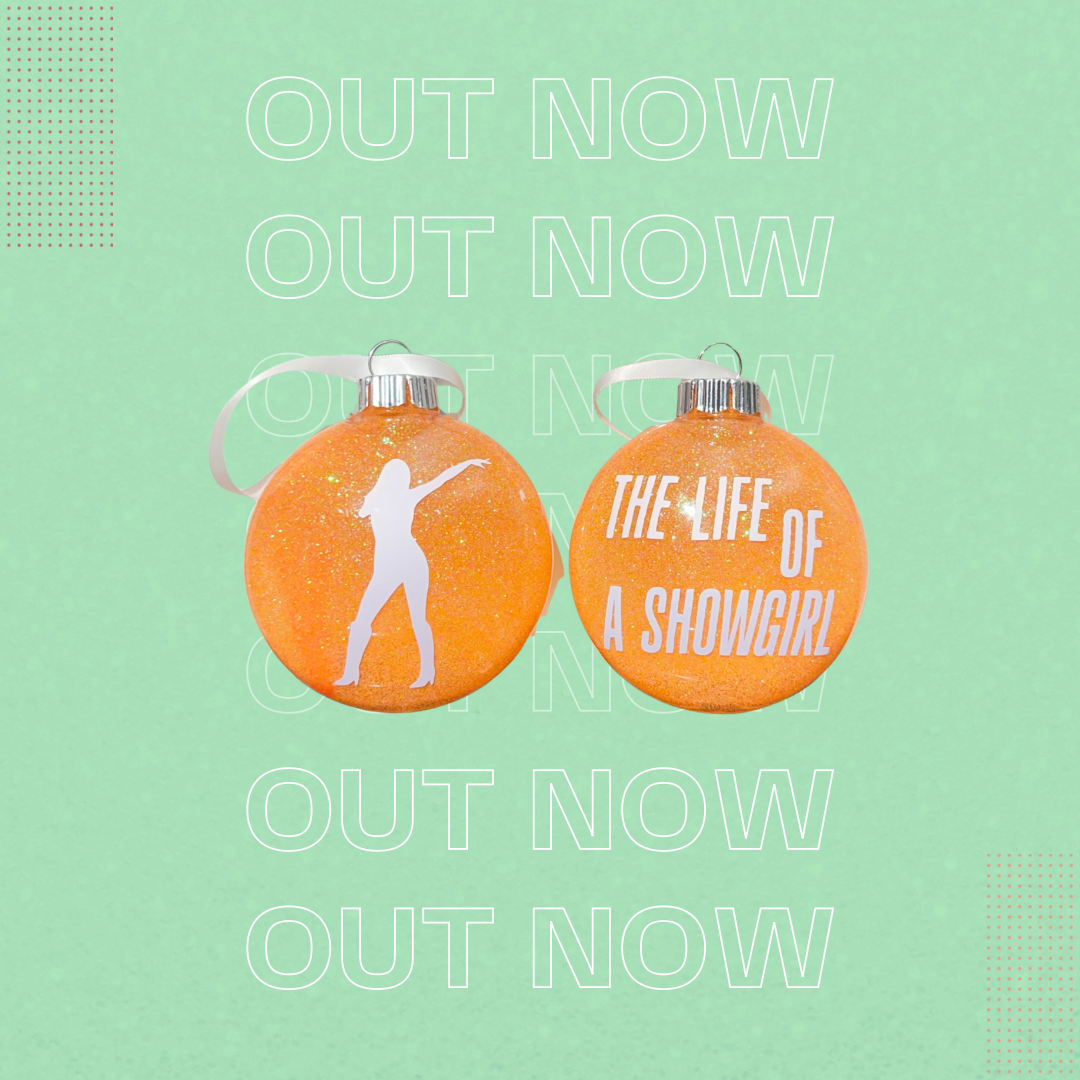 The Life Of A Showgirl Ornament